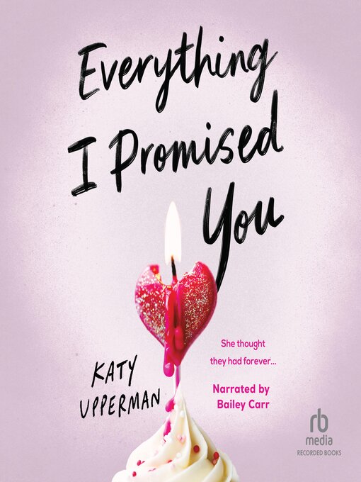 Title details for Everything I Promised You by Katy Upperman - Available